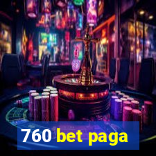 760 bet paga